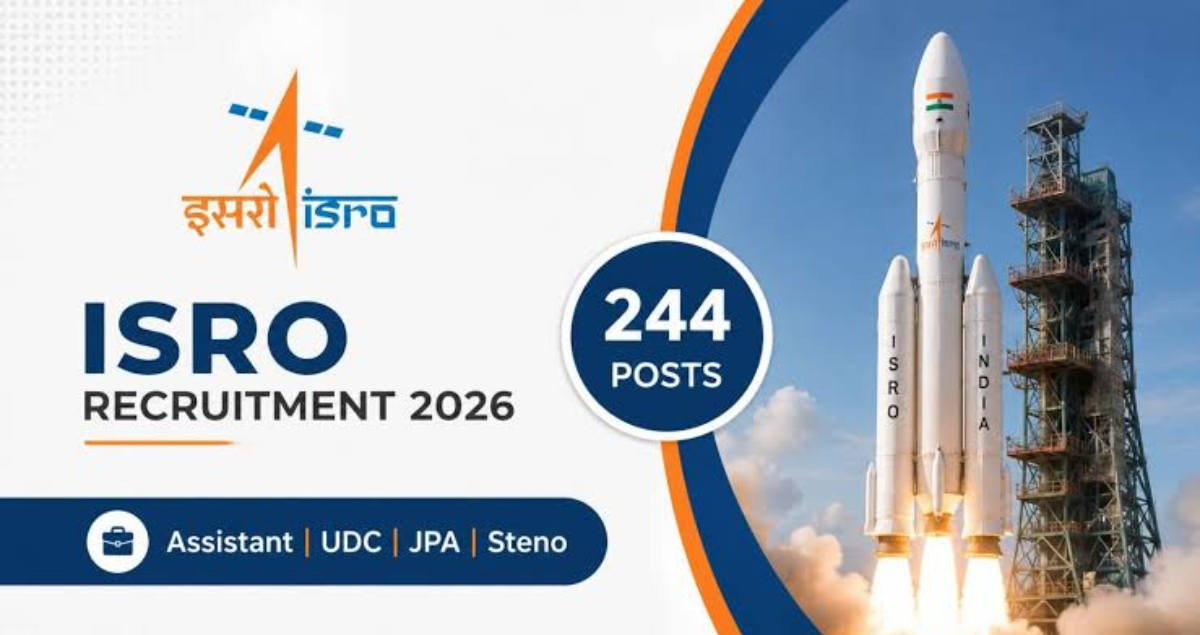 ISRO Recruitment 2026: 244 Administrative Posts Announced