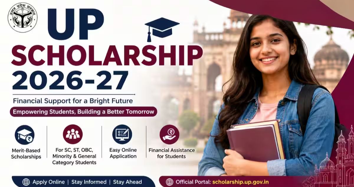 UP Scholarship 2026-27: Eligibility, Dates & Application Guide