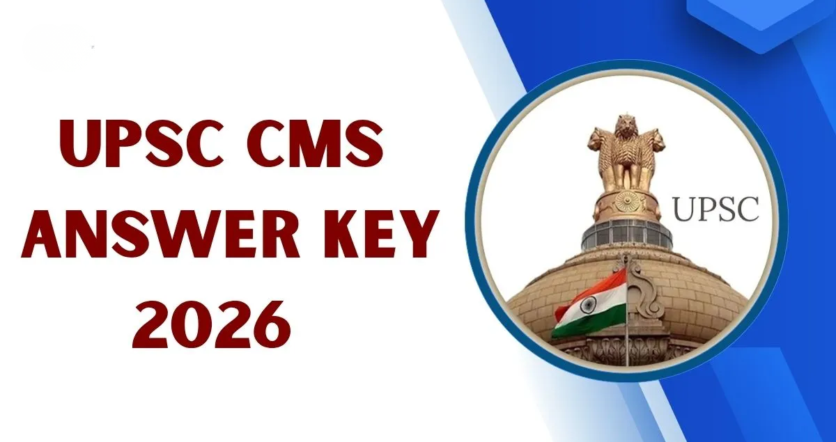 UPSC CMS Answer Key 2026 Released: Check Next Steps & Updates